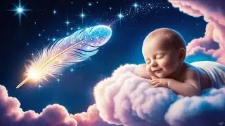 Magical Feather from the Stars: The Most Soothing Lullaby to Put Your Baby to Sleep in SECONDS!