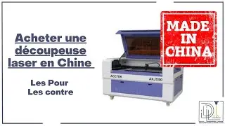 Acheter une d&eacute;coupeuse laser en Chine : pour et contre