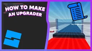 How To Make A Tycoon, Upgrader | Part 6