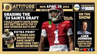 Dattitude (233): Grading 2024 Saints draft, Kool-Aid, Spencer Rattler