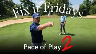 Easy Way to Improve you Pace of Play