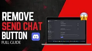 How to Hide Send Message Button on Discord