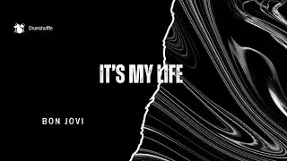It's My Life - Bon Jovi - Drum Cover🥁
