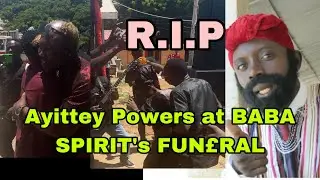 BREAKING: T&pound;ars Flow as AYITTEY POWERS Storm BABA SPIRIT's FUN&pound;RAL (ONE W&pound;&pound;K Ceremony) BIG AKWES