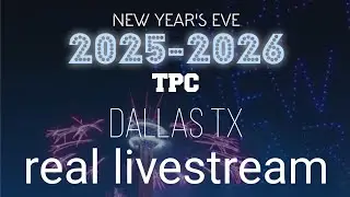 NYE 2025-2026 Dallas - real livestream | TPC