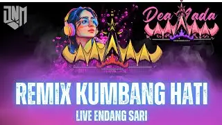 REMIX LAMPUNG KUMBANG HATI DEA NADA MANAGEMENT LIVE ENDANG SARI