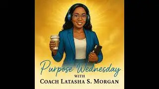 PURPOSE WEDNESDAY: Season 3: Episode 16: EMPATHY AND COMPASSION , APRIL 24 , 2024