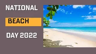 NATIONAL BEACH DAY 2022 | All About 2Day