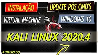 INSTALAR KALI LINUX 2020.4 no WINDOWS + VIRTUAL MACHINE + UPGRADE/UPDATE (AFTER INSTALLING)