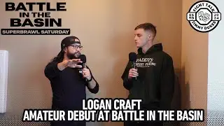 Long-Awaited Debut: Logan Craft at Battle in the Basin | Fight Talk with Jimmy Dukes