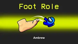 New FOOT IMPOSTER Mod in Among Us!