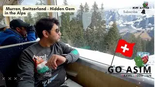 Murren, Switzerland &ndash; Hidden Gem in the Alps 🇨🇭 | GOTRAVEL4K Vlog Series Starts Now!