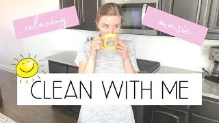 Relaxing Clean with Me 2020 | Cleaning Music | Ultimate Cleaning Motivation | This and Nat