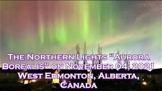 The Northern Lights Aurora Borealis on November 04, 2021 in West Edmonton, Alberta, Canada
