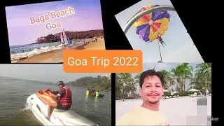 GOA Vibes 2022 | Adventure water Rides - Jet Ski, Parasailing | Baga Beach | Night Life | Shopping