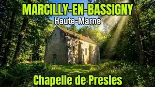 CHAPELLE DE PRESLES &agrave; Marcilly-en-Bassigny  (Haute-Marne) avec composition musicale personnalis&eacute;e