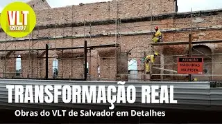 VLT DE SALVADOR - Trilhos, patrimônio e o futuro da mobilidade