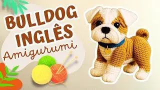 🌟🧶 BULLDOG INGL&Ecirc;S AMIGURUMI | 🐶 CROCHET ENGLISH BULLDOG | BRITISH BULLDOG | PERRO | PERRITO PATTERN