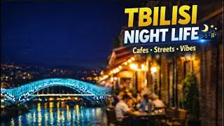 Tbilisi Night Life | Night Walk, Cafes & Street Vibes 🌃