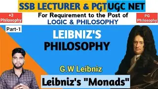 Leibniz's Philosophy, Leibniz's Monads, SSB PGT Philosophy, Pattayat Sir