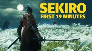 Sekiro: Shadows Die Twice - First 19 Minutes of Gameplay