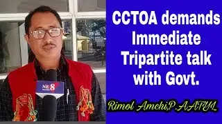 #CCTOA demands tripartite talk with govt.of India, govt.Of Assam & Tribal Organizations of Assam.