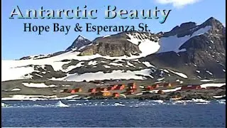Antarctic Beauty, Hope Bay & Esperanza Station
