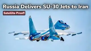 Первые истребители Су-30 в Иран доставлены из России | Спутниковые снимки раскрывают всё!