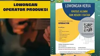 Lowongan Operator Produksi Muka Kuning || loker Batam hari ini
