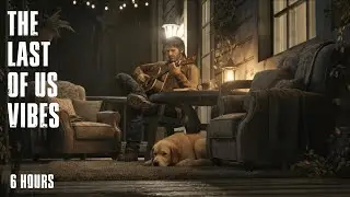 I Spent 6 Hours Listening to The Last of Us Ambience and Here's What Happened