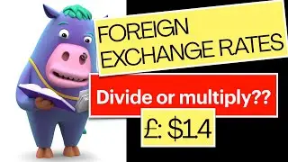 Foreign Exchange Rates - Divide or Multiply???