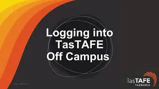 Logging Into TasTAFE   Off Campus