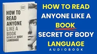 How to Read Anyone Like a Book: Secrets of Body Language