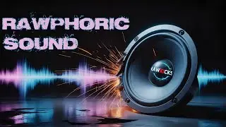 [RAWKICKS] - 🎶 Rawphoric Sound 🎶