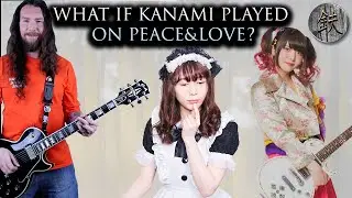 Guitar Cover - Cluppo / PEACE&LOVE (Kanami's Part?)