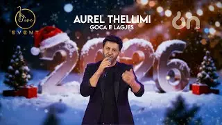 Aurel Thellimi - Goc e Lagjes (Live Event 2026 )