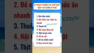 8 thực phẩm c&oacute; thể g&acirc;y dậy th&igrave; sớm ở trẻ #thuoctaytv #meohay #meohaychoban
