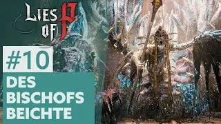 Lies of P #10 | DES BISCHOFS BEICHTE
