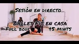 Clase completa de BALLET FIT para ADELGAZAR y TONIFICAR 🩰💪 (Full body)