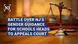 Battle over NJ&rsquo;s gender guidance for schools heads to appeals court