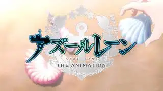Azur Lane The Animation Opening 4K 60FPS