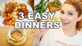 3 EASY + QUICK DINNER RECIPES \\ MEALS FOR BUSY PARENTS