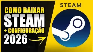 COMO BAIXAR E INSTALAR STEAM no PC ou NOTEBOOK ATUALIZADO 2026 | CRIAR CONTA E USAR STEAM