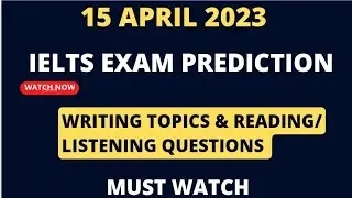 15 April ielts exam prediction | 15 April ielts exam