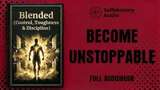 The Unstoppable Mind: Master Your Inner State | Full Audiobook