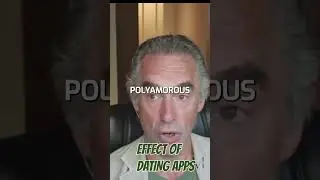 Dangerous Effect of Dating Apps | Dr. Jordan B. Peterson