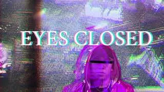 Eyes Closed | Chris Deezy