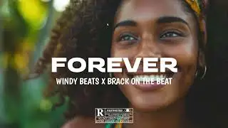 &ldquo;FOREVER&rdquo; Afro beat Instrumental PROD By Windy Beats x Brack on the Beat