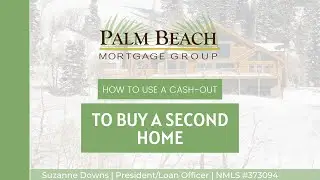 How to Use Cash-Out to Buy a Second Home