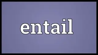 Entail Meaning